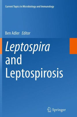 Leptospira and Leptospirosis by Ben Adler