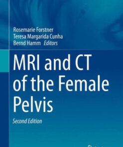 MRI and CT of the Female Pelvis 2nd Edition by Rosemarie Forstner