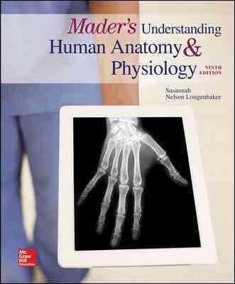Mader's Understanding Human Anatomy & Physiology by Longenbaker