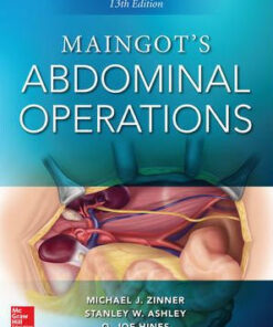 Maingot's Abdominal Operations 13th Edition by Stanley W. Ashley