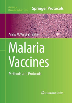 Malaria Vaccines - Methods and Protocols by Ashley Vaughan
