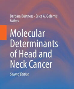 Molecular Determinants of Head and Neck Cancer 2nd Ed by Burtness