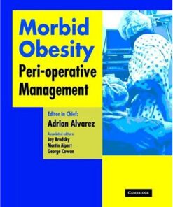 Morbid Obesity Peri operative Management 1st Edition By Adrian O. Alvarez