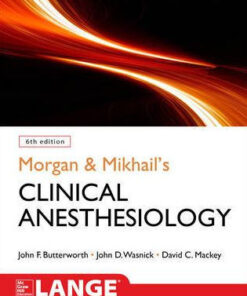 Morgan and Mikhail's Clinical Anesthesiology 6th Ed by Butterworth