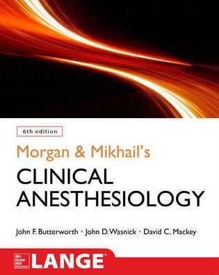 Morgan and Mikhail's Clinical Anesthesiology 6th Ed by Butterworth