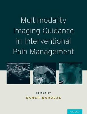 Multimodality Imaging Guidance in Interventional Pain by Narouze