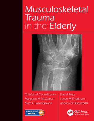 Musculoskeletal Trauma in the Elderly by Charles Court Brown
