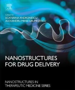 Nanostructures For Drug Delivery By Alexandru Mihai Grumezescu