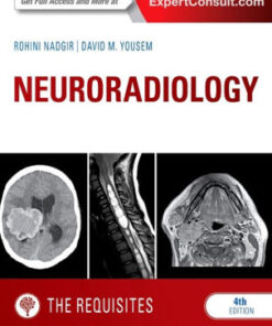 Neuroradiology - The Requisites 4th Edition by Rohini Nadgir