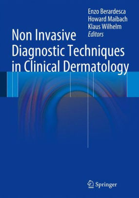 Non Invasive Diagnostic Techniques in Clinical Dermatology by Berardesca