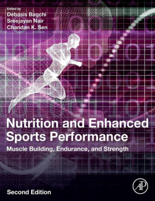 Nutrition and Enhanced Sports Performance 2nd Edition by Debasis Bagchi