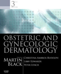 Obstetric and Gynecologic Dermatology 3rd Edition by Martin M. Black