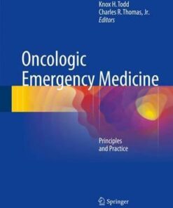 Oncologic Emergency Medicine - Principles and Practice by Todd