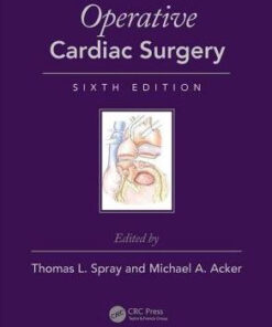 Operative Cardiac Surgery 6th Edition by Thomas L. Spray