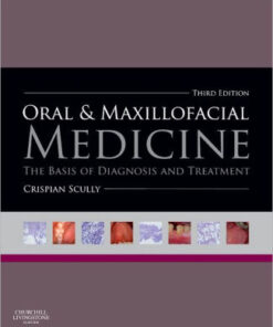 Oral and Maxillofacial Medicine 3rd Edition by Crispian Scully