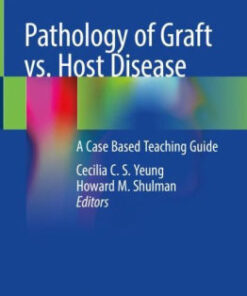 Pathology of Graft vs. Host Disease by Cecilia C. S. Yeung