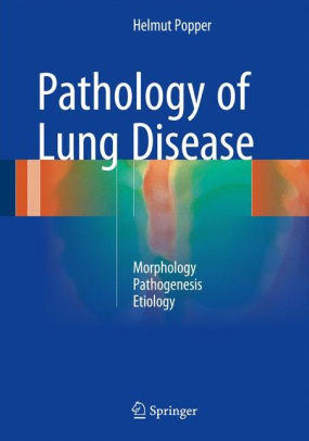 Pathology of Lung Disease - Morphology by Helmut Popper