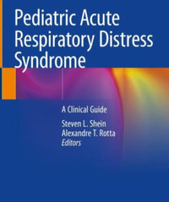 Pediatric Acute Respiratory Distress Syndrome by Steven L. Shein
