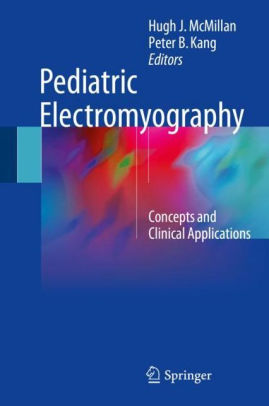 Pediatric Electromyography by Hugh J. McMillan
