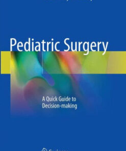 Pediatric Surgery - A Quick Guide to Decision making by Choudhury