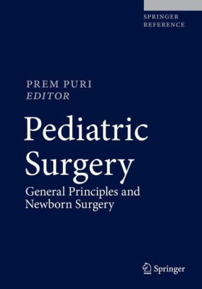 Pediatric Surgery - General Principles and Newborn Surgery by Puri