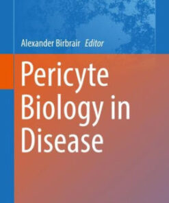 Pericyte Biology in Disease by Alexander Birbrair