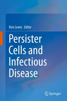 Persister Cells and Infectious Disease by Kim Lewis