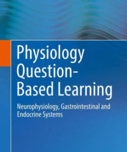 Physiology Question Based Learning - Neurophysiology by Ming Cheng