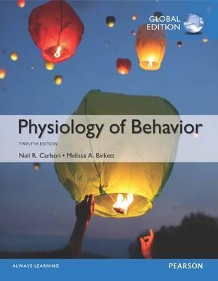 Physiology of Behavior Global Edition by Neil R. Carlson