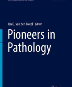 Pioneers in Pathology by Jan G. van den Tweel