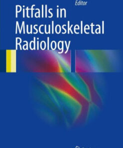 Pitfalls in Musculoskeletal Radiology by Wilfred C. G. Peh