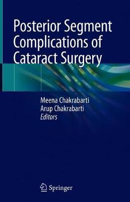 Posterior Segment Complications of Cataract Surgery by Chakrabarti