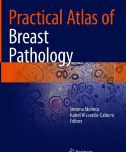 Practical Atlas of Breast Pathology by Simona Stolnicu