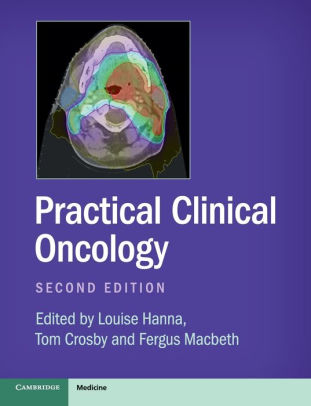 Practical Clinical Oncology 2nd Edition by Louise Hanna