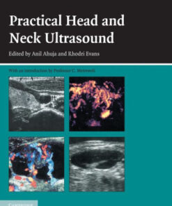 Practical Head and Neck Ultrasound by Anil T. Ahuja