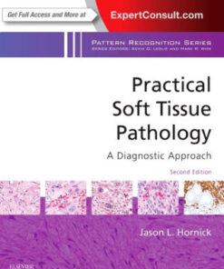 Practical Soft Tissue Pathology 2nd Edition by Jason L. Hornick