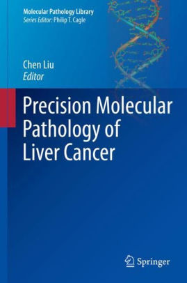 Precision Molecular Pathology of Liver Cancer by Chen Liu
