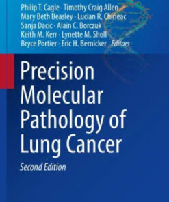 Precision Molecular Pathology of Lung Cancer 2nd Edition by Cagle