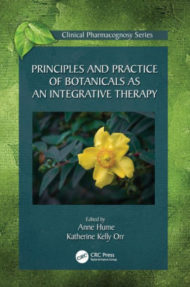 Principles and Practice of Botanicals by Anne Hume