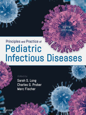 Principles and Practice of Pediatric Infectious Diseases 5th Ed by Long