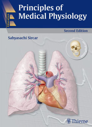 Principles of Medical Physiology 2nd Edition by Sabyasachi Sircar