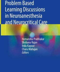 Problem Based Learning Discussions in Neuroanesthesia by Prabhakar