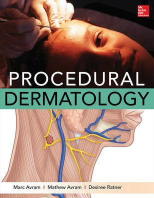 Procedural Dermatology by Mathew Avram