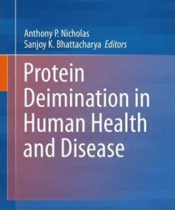 Protein Deimination in Human Health and Disease by Anthony P Nichola