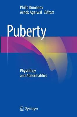 Puberty - Physiology and Abnormalities by Philip Kumanov