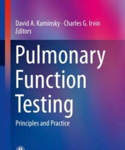 Pulmonary Function Testing - Principles and Practice by David A. Kaminsky