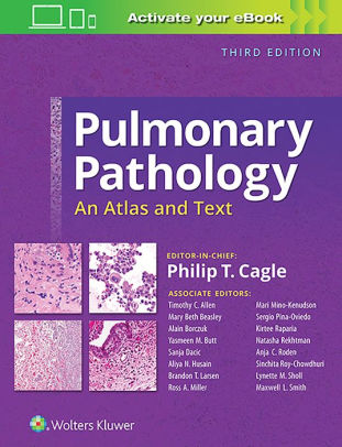 Pulmonary Pathology - An Atlas and Text 3rd Edition by Cagle