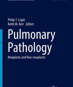 Pulmonary Pathology - Neoplastic and Non Neoplastic by Cagle