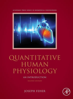 Quantitative Human Physiology 2nd Edition by Joseph J Feher