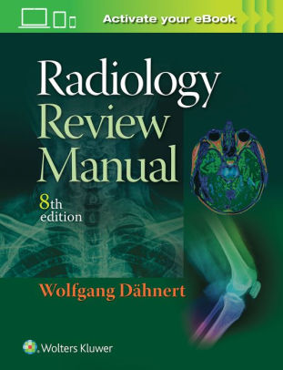 Radiology Review Manual 8th Edition by Wolfgang F. Dahnert